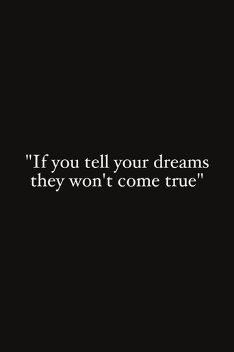 If You Tell Your Dreams They Won't Come True (2012)