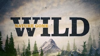 Nature Gone Wild - S1E01