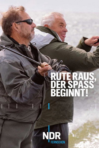 Rute raus, der Spaß beginnt!