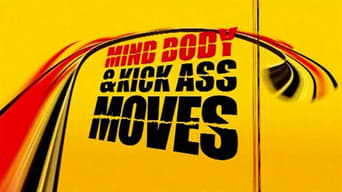 Mind, Body & Kick Ass Moves (2004)