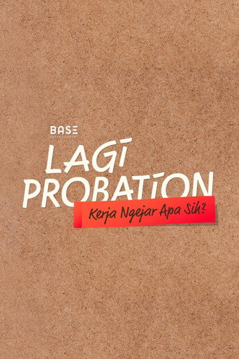 Lagi Probation: Kerja Ngejar Apa Sih?