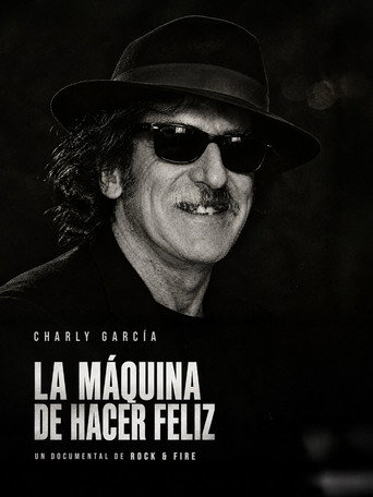 Charly García: La Máquina de Hacer Feliz