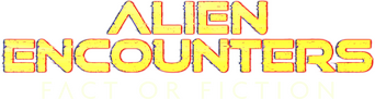 Alien Encounters: Fact or Fiction logo