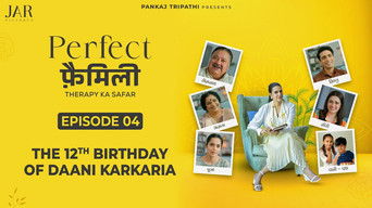 Episode 4 — The 12th Birthday of Daani Karkaria