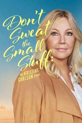 Poster för Don't Sweat the Small Stuff: The Kristine Carlson Story