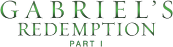 Gabriel's Redemption: Part 1 logo