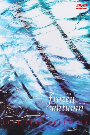 The Frozen Autumn: Seen From Under Ice poster