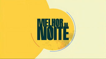 Cena de Melhor da Noite