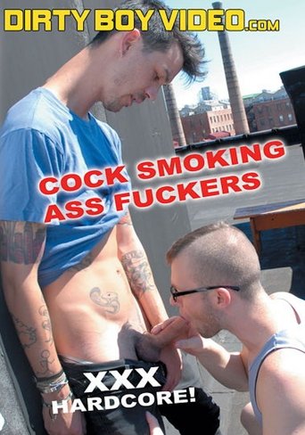 Cock Smoking Ass Fuckers (2017)