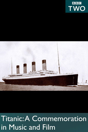 Titanic: A Commemoration in Music and Film poster