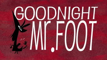 Goodnight Mr. Foot (2012)