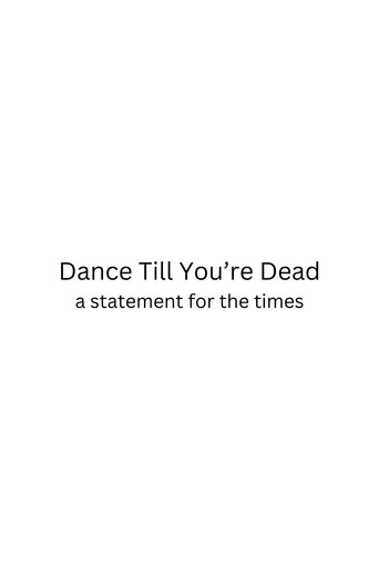 Dance Till You're Dead (2025)