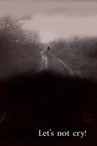 Let's Not Cry! (2007)