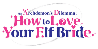 An Archdemon's Dilemma: How to Love Your Elf Bride logo