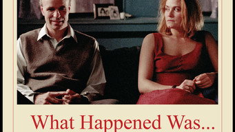 #13 What Happened Was...