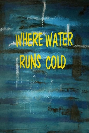 Where Water Runs Cold poster