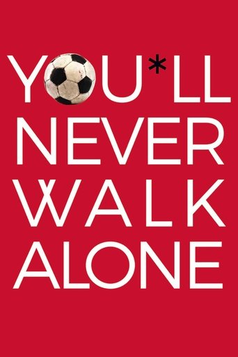 You'll Never Walk Alone (2017) You'll Never Walk Alone (2017)