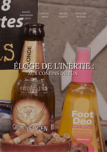 Éloge de l'inertie : aux confins du fun