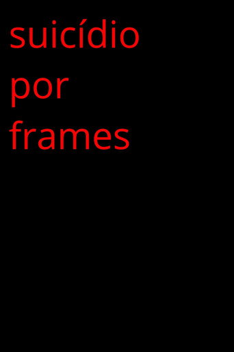 Suicide By Frames (2024)