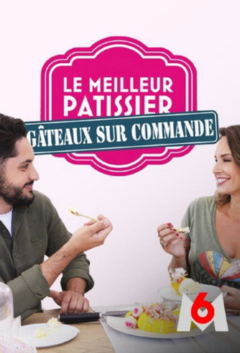Le Meilleur p&acirc;tissier : G&acirc;teaux sur commande