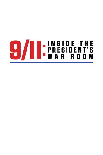 9/11: Inside the President’s War Room (2021)