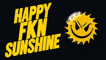 Happy F'K'IN Sunshine (2020)