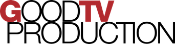 Good TV Production