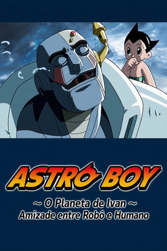 Astro Boy: O Planeta de Ivan - Amizade entre Robô e Humano