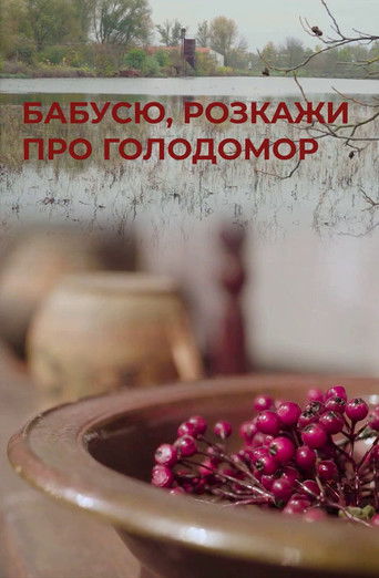 Grandma, Please Tell Us About the Holodomor (2020)