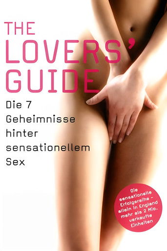 Lovers' Guide - Die 7 Geheimnisse hinter sensationellem Sex
