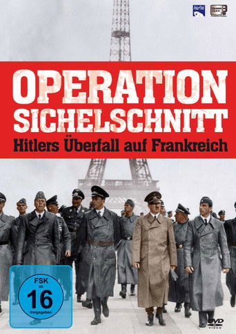 Operation Sichelschnitt - Hitlers Überfall auf Frankreich poster
