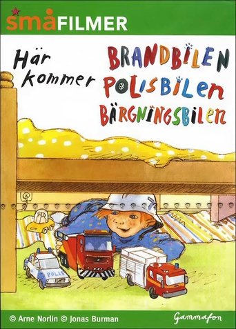 Här kommer brandbilen/polisbilen/bärgningsbilen