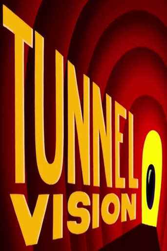 Tunnel Vision