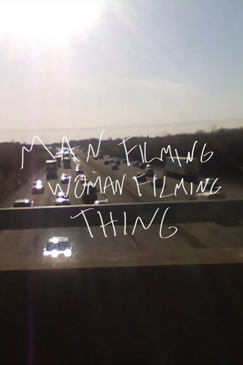 Man Filming Woman Filming Thing (2025)
