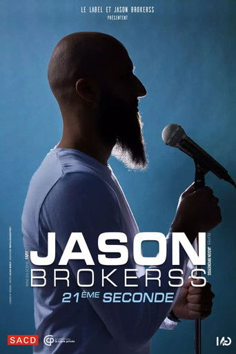 Jason Brokerss : 21&egrave;me seconde (2023)