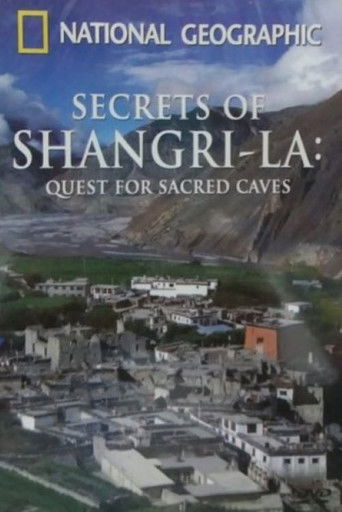 National Geographic - Secrets of Shangri-La - Quest for Sacred Caves poster