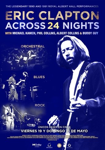 Eric Clapton: Across 24 Nights Eric Clapton: Across 24 Nights