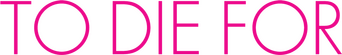 To Die For logo