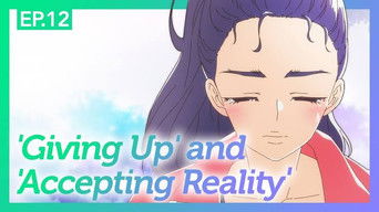 Episode 12 — Giving Up and Accepting Reality