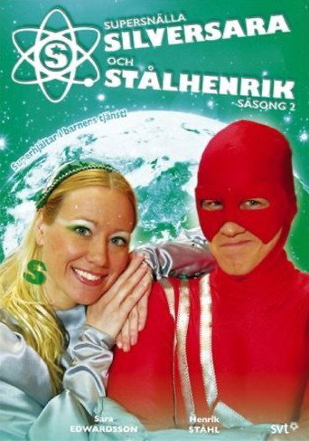 Supersnällasilversara och Stålhenrik Season 2