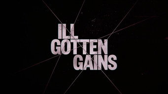 Ill Gotten Gains (2016-2020)