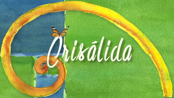 Crisálida (2019- )