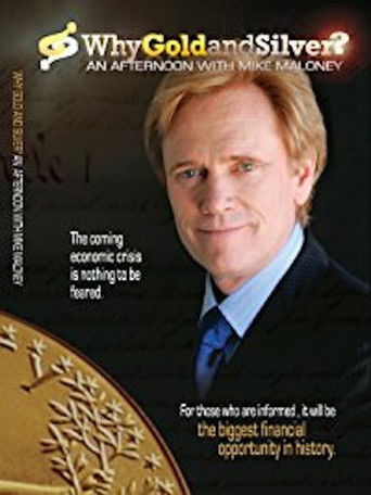 Why Gold & Silver? An Afternoon with Mike Maloney poster