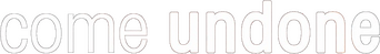 Come Undone logo
