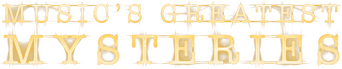 Music's Greatest Mysteries logo