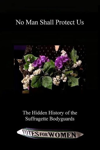 No Man Shall Protect Us: The Hidden History of the Suffragette Bodyguards (1970)