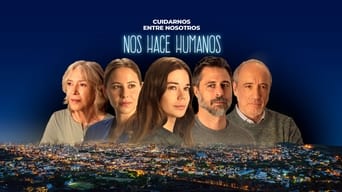 Cuidarnos entre nosotros nos hace humanos - 1x01