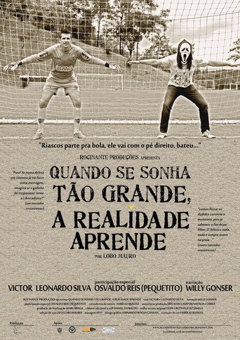 Quando se sonha tão grande, a realidade aprende