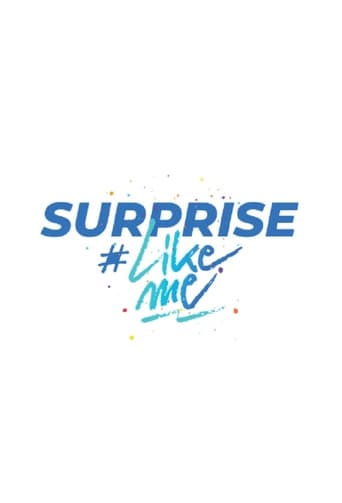 Surprise #LikeMe 2021