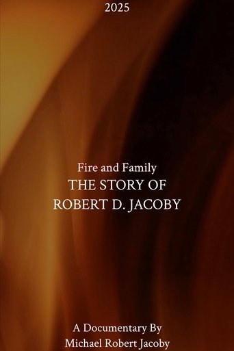 Fire & Family: The Story of Robert D. Jacoby